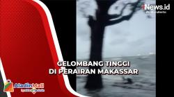 Gelombang Tinggi di Perairan Makassar, Banjir Setinggi 60 Cm Rendam Rumah Warga