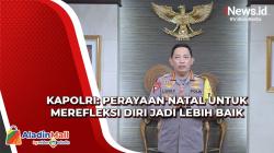 Kapolri Sebut Momentum Perayaan Natal untuk Merefleksi Diri jadi Lebih Baik