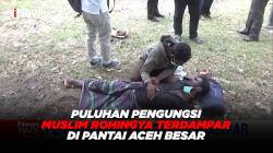 Puluhan Pengungsi Muslim Rohingya Terdampar di Pantai Aceh Besar