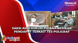 Saksi Ahli Sebut Kapabilitas Tes Poligraf sebagai Alat Bukti Masih Diperdebatkan
