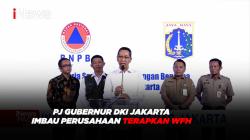 Terkait Cuaca Buruk, PJ Gubernur DKI Jakarta Imbau Perusahaan Terapkan WFH