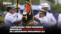 Sertijab KSAL, Laksamana Yudo Margono Serahkan Tongkat Komando ke Laksamana Muhammad Ali