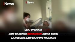 Usai Operasi, Indy Barends Semangati Indra Bekti Langsung dari Samping Ranjang 