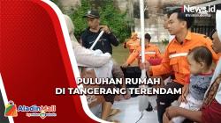 Banjir, Puluhan Rumah di Tangerang Terendam hingga 1 Meter