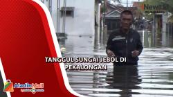 Tiga Ribu Warga Mengungsi Akibat Tanggul Sungai Meduri Jebol