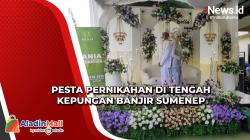 Resepsi Pernikahan Warga Sumenep Digelar di Tengah Kepungan Banjir, Begini Suasananya