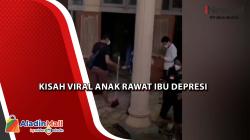 Kisah Tiko Anak yang Rawat Ibu Depresi, Dulu Kaya Raya Kini Jatuh Miskin