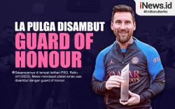Infografis Messi Disambut Guard Of Honour