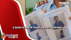 2 Narapidana dari Lapas Kelas IIA Serang Kabur Hampir 2 Pekan