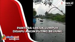 Puting Beliung Lumpuhkan Jalur Pantura Gresik, Puluhan Tiang Listrik dan PJU Roboh