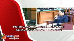 Putri Candrawathi Minta Maaf kepada Keluarga Brigadir J dan Terdakwa Lainnya