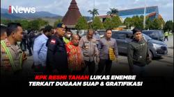 KPK Resmi Tahan Lukas Enembe Terkait Dugaan Suap & Gratifikasi