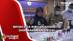 Berbahaya Bagi Kesehatan, Ribuan Kosmetik dan Makanan Ilegal Disita BPOM Jatim