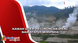 Kawah Sileri Pegunungan Dieng Naik Status Waspada, Warga Tetap Nekat Beraktivitas