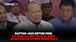 Daftar jadi Ketum PSSI, La Nyalla Mattalitti: Saya akan Bayar Utang yang Dulu