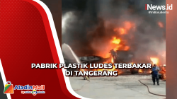 Kronologi Pabrik Plastik Kemasan Ludes Terbakar akibat Korsleting Listrik di Tangerang