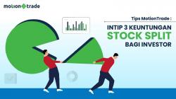 Tips MotionTrade: Intip 3 Keuntungan Stock Split Bagi Investor