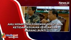 Ahli Sebut Barang Bukti DVR CCTV Harus Diletakan pada Tempat Khusus