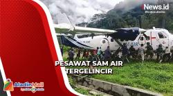 Breaking News! Pesawat Sam Air Tergelincir di Bandara Beoga