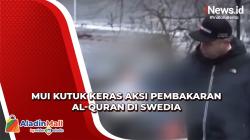 Kecam Aksi Pembakaran Al-Quran di Swedia, Begini Tanggapan MUI