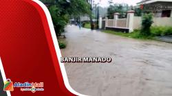 Banjir Terjang Beberapa Wilayah di Manado, BMKG Keluarkan Peringatan Dini