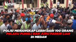 Polisi Menangkap Lebih dari 100 Orang Pelaku Pungli dan Juru Parkir Liar di Medan