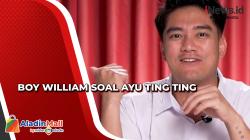 Ungkap Perasaan Boy William soal Perasaan Ayu Ting Ting 