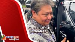 Isu Reshuffle, Jokowi Panggil Sejumlah Menteri ke Istana