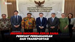 Inggris-Indonesia Jalin Kerja Sama Perkuat Perdagangan dan Transportasi
