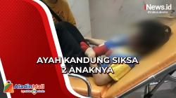 Dua Kakak Beradik jadi Korban Penyiksaan Ayah Kandung