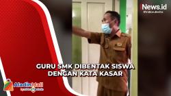 Guru SMK Dibentak Muridnya akibat Tidak Terima Ditegur