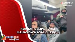 Selamat dari Gempa Turki, Anak Wakil Wali Kota Cilegon Berada di Pengungsian