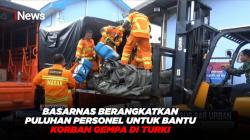 Basarnas Berangkatkan Puluhan Personel untuk Bantu Korban Gempa di Turki