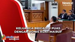 Kuat Ma'ruf Divonis Dua Kali Lipat, Keluarga Brigadir J Puas