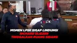 Momen LPSK Sigap Lindungi Richard Eliezer Tinggalkan Ruang Sidang