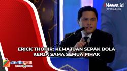 Ketum PSSI Erick Thohir Sebut Kemajuan Sepak Bola Indonesia Butuh Kerja Sama Semua Pihak