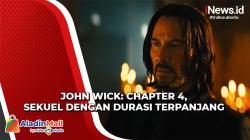 Resmi, Durasi John Wick: Chapter 4 jadi Sekuel dengan Durasi Terpanjang