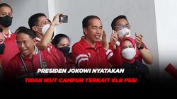 Presiden Jokowi Nyatakan Tidak Ikut Campur Terkait Kongres Luar Biasa PSSI