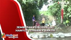 Jembatan Penghubung Klaten-Sukoharjo Hanyut Terbawa Banjir