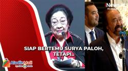 PDIP Buka Kemungkinan Megawati Bertemu dengan Surya Paloh
