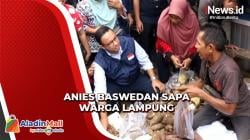 Sapa Warga Lampung, Anies Baswedan Borong Singkong sampai Tempe