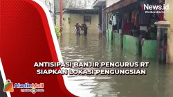 Antisipasi Banjir Semakin Tinggi di Tegal Alur, Pengurus RT Siapkan Lokasi Pengungsian