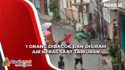 Sadis, Satu Orang Dibacok dan Disiram Air Keras saat Tawuran 2 Kelompok Pemuda di Johar Baru
