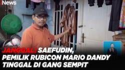 Saefudin, Pemilik Rubicon Mario Dandy Tinggal di Gang Sempit