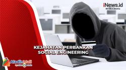 Kejahatan Perbankan Social Engineering Masih Marak, Ini Modusnya