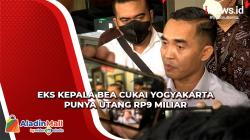 LHKPN Eks Kepala Bea Cukai Yogyakarta Masuk Kategori Outliers, KPK: Punya Utang Rp9 Miliar