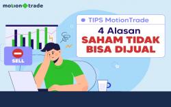 Tips MotionTrade: 4 Alasan Saham Tidak Bisa Dijual