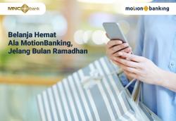 Jelang Ramadan, Ini Tips Belanja Hemat Ala MotionBanking    