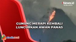 Gunung Merapi Kembali Luncurkan Awan Panas Disertai Guguran Lava Pijar