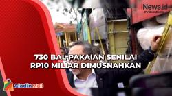 Mendag Zulkifli Hasan Musnahkan 730 Bal Pakaian Senilai Rp10 Miliar